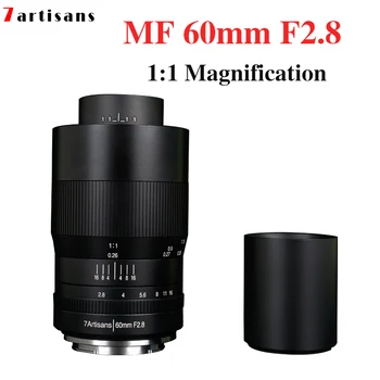7 zanaatkarlar 60mm F2.8 APS-C 1:1 Büyütme Makro canon lensi EOSM EOSR E Fuji M43 Nikon z Dağı Kameralar